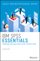 E-book, IBM SPSS Essentials : Managing and Analyzing Social Sciences Data, Wiley