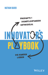E-book, Innovator's Playbook : Produkte und Dienstleistungen entwickeln, die Kunden lieben, Wiley