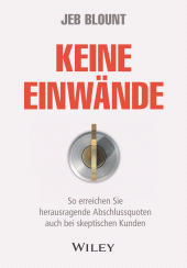 E-book, Keine Einwände : So erreichen Sie herausragende Abschlussquoten auch bei skeptischen Kunden, Wiley