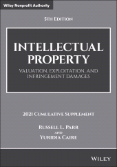 eBook, Intellectual Property : Valuation, Exploitation, and Infringement Damages, 2021 Cumulative Supplement, Wiley