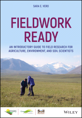 eBook, Fieldwork Ready : An Introductory Guide to Field Research for Agriculture, Environment, and Soil Scientists, Wiley