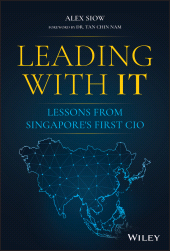 E-book, Leading with IT : Lessons from Singapore's First CIO, Wiley