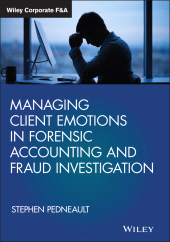 E-book, Managing Client Emotions in Forensic Accounting and Fraud Investigation, Wiley