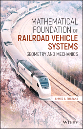 eBook, Mathematical Foundation of Railroad Vehicle Systems : Geometry and Mechanics, Wiley