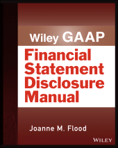 E-book, Wiley GAAP: Financial Statement Disclosure Manual, John Wiley & Sons