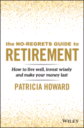 E-book, The No-Regrets Guide to Retirement : How to Live Well, Invest Wisely and Make Your Money Last, John Wiley & Sons