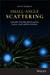 E-book, Small-Angle Scattering : Theory, Instrumentation, Data, and Applications, John Wiley & Sons