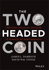 E-book, The Two Headed Coin : Unifying Strategy and Risk in Pursuit of Performance, John Wiley & Sons