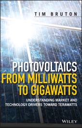 E-book, Photovoltaics from Milliwatts to Gigawatts : Understanding Market and Technology Drivers toward Terawatts, John Wiley & Sons