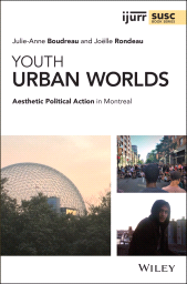 E-book, Youth Urban Worlds : Aesthetic Political Action in Montreal, John Wiley & Sons