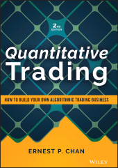 E-book, Quantitative Trading : How to Build Your Own Algorithmic Trading Business, John Wiley & Sons