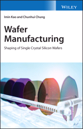 E-book, Wafer Manufacturing : Shaping of Single Crystal Silicon Wafers, John Wiley & Sons