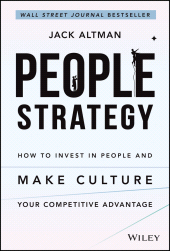 eBook, People Strategy : How to Invest in People and Make Culture Your Competitive Advantage, John Wiley & Sons