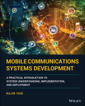 E-book, Mobile Communications Systems Development : A Practical Introduction to System Understanding, Implementation and Deployment, John Wiley & Sons