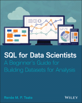 E-book, SQL for Data Scientists : A Beginner's Guide for Building Datasets for Analysis, John Wiley & Sons