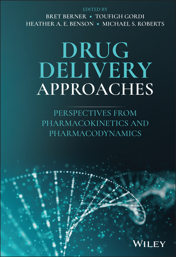 E-book, Drug Delivery Approaches : Perspectives from Pharmacokinetics and Pharmacodynamics, John Wiley & Sons