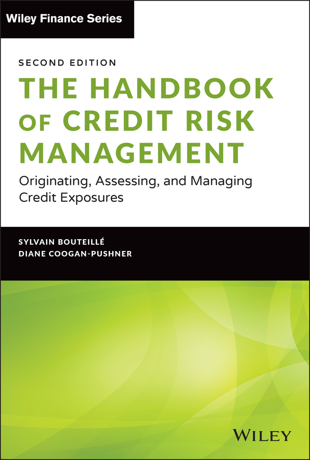 E-book, The Handbook of Credit Risk Management : Originating, Assessing, and Managing Credit Exposures, John Wiley & Sons
