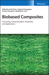 E-book, Biobased Composites : Processing, Characterization, Properties, and Applications, John Wiley & Sons