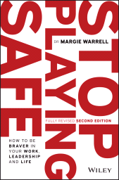 eBook, Stop Playing Safe : How To Be Braver in Your Work, Leadership and Life, John Wiley & Sons