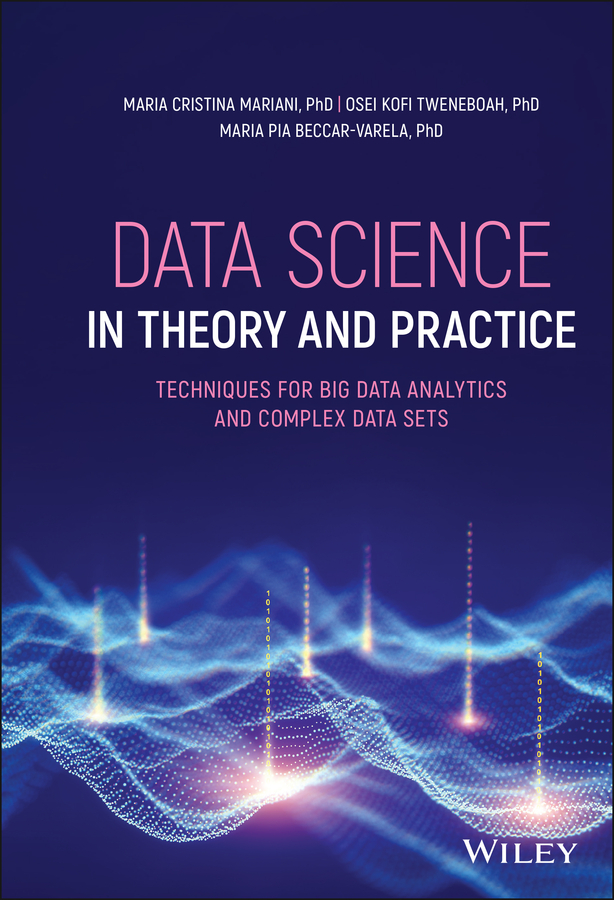 E-book, Data Science in Theory and Practice : Techniques for Big Data Analytics and Complex Data Sets, John Wiley & Sons