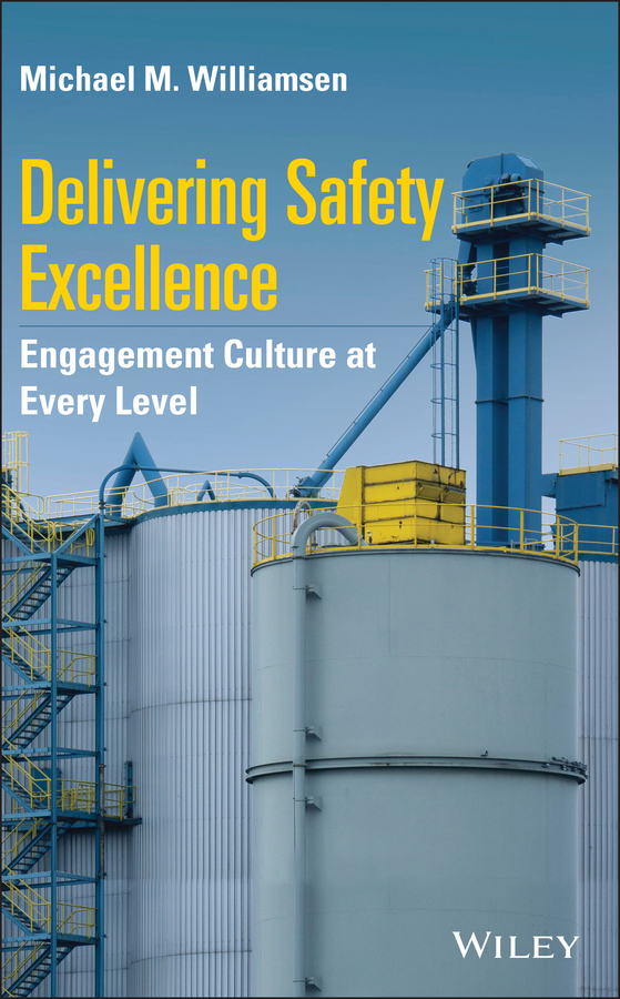 eBook, Delivering Safety Excellence : Engagement Culture at Every Level, John Wiley & Sons