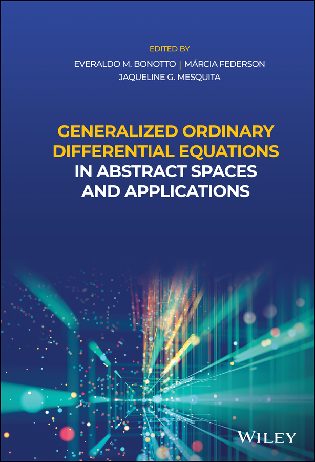 E-book, Generalized Ordinary Differential Equations in Abstract Spaces and Applications, John Wiley & Sons