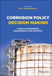 E-book, Corrosion Policy Decision Making : Science, Engineering, Management, and Economy, John Wiley & Sons