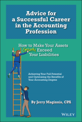 E-book, Advice for a Successful Career in the Accounting Profession : How to Make Your Assets Greatly Exceed Your Liabilities, John Wiley & Sons