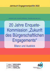 E-book, 20 Jahre Enquete-Kommission "Zukunft des Bürgerschaftlichen Engagements" - Bilanz und Ausblick : Jahrbuch Engagementpolitik 2022, Wochenschau Verlag