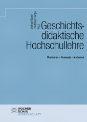 E-book, Geschichtsdidaktische Hochschullehre : Strukturen - Konzepte - Methoden, Wochenschau Verlag