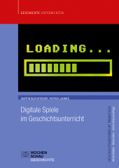 eBook, Digitale Spiele im Geschichtsunterricht, Wochenschau Verlag