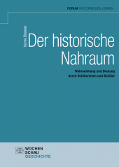 E-book, Der historische Nahraum : Wahrnehmung und Deutung durch Schülerinnen und Schüler, Wochenschau Verlag
