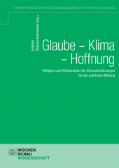 eBook, Glaube - Klima - Hoffnung : Religion und Klimawandel als Herausforderungen für die politische Bildung, Wochenschau Verlag
