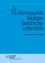 eBook, Brennpunkte heutigen Geschichtsunterrichts : Joachim Rohlfes zum 90. Geburtstag, Wochenschau Verlag