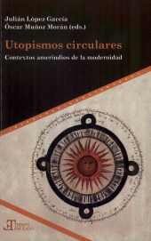 E-book, Utopismos circulares : contextos amerindios de la modernidad, Iberoamericana  ; Vervuert
