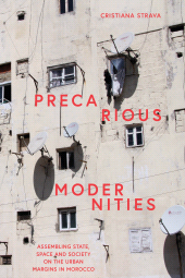 eBook, Precarious Modernities : Assembling State, Space and Society on the Urban Margins in Morocco, Zed Books