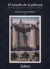 E-book, El triunfo de la pólvora : artillería y fortificaciones a finales de la Edad Media, Universidad de Huelva