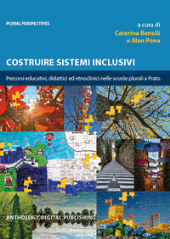 E-book, Costruire sistemi inclusivi : percorsi educativi, didattici ed etnoclinici nelle scuole plurali a Prato, Anthology Digital Publishing
