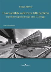 eBook, L'insostenibile sofferenza della periferia : le periferie napoletane dagli anni '50 ad oggi, Barbera, Filippo, Guida