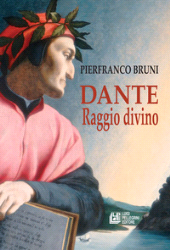 E-book, Dante : raggio divino, Bruni, Pierfranco, Pellegrini