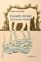 eBook, Il grande elefante : storia di uno Schiapoli, Guida