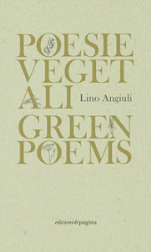 eBook, Poesie vegetali = Green poems, Angiuli, Lino, Edizioni di Pagina