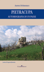 eBook, Pietracupa : autobiografia di un paese, Delmonaco, Aurora, Guida