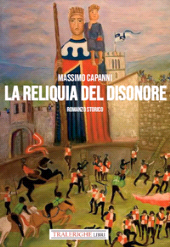 E-book, La Reliquia del disonore : romanzo storico, Capanni, Massimo, Tra le righe libri