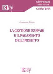 E-book, La gestione d'affari e il pagamento dell'indebito, Di Leo, Domenico, Key editore