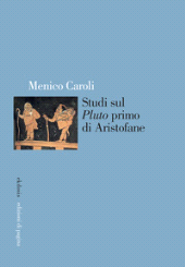 E-book, Studi sul Pluto primo di Aristofane, Caroli, Menico, 1972-, Edizioni di Pagina