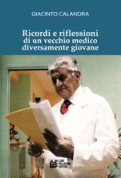 E-book, Ricordi e riflessioni di un vecchio medico diversamente giovane, Pellegrini
