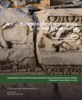 eBook, Ancient architectural restoration in the Greek World : proceedings of the international workshop held at Wolfson College, Oxford, Edizioni Quasar