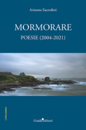 E-book, Mormorare : poesie (2004-2021), Guida