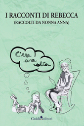 E-book, I racconti di Rebecca : (raccolti da nonna Anna), Guida